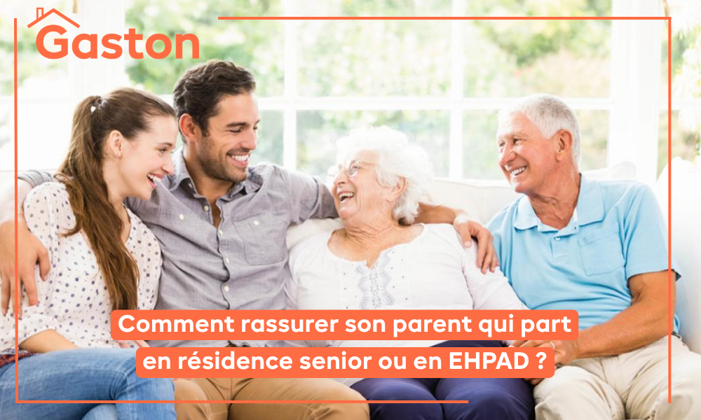 Lire la suite à propos de l’article Comment rassurer son parent qui part en résidence senior ou en EHPAD ?